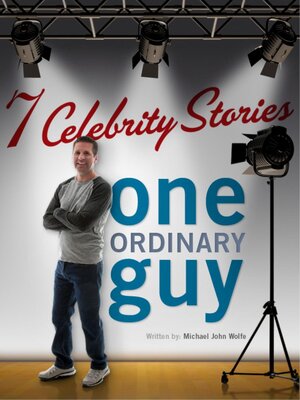 cover image of Seven Celebrity Stories, One Ordinary Guy